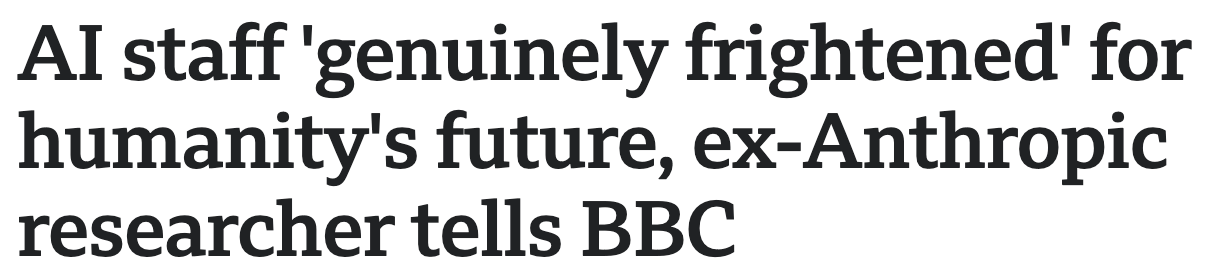 Headline: 'AI staff 'genuinely frightened' for humanity's future, ex-Anthropic researcher tells BBC'