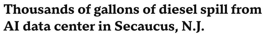 Headline: 'Thousands of gallons of diesel spill from AI data center in Secaucus, N.J.'