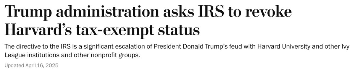 'Headline: Trump administration asks IRS to revoke Harvard's tax-emept status'