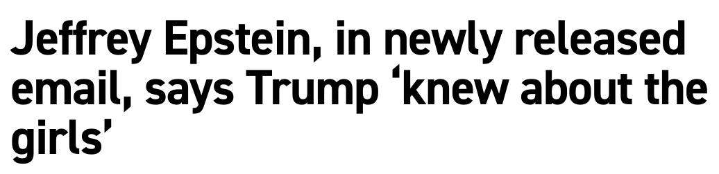 Headline: 'Jeffrey Epstein, in newly released email, says Trump 'knew about the girls''